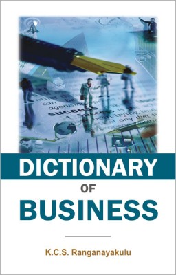 Dictionary of Business 01 Edition(English, Paperback, Ranganayakulu K.C.S.)