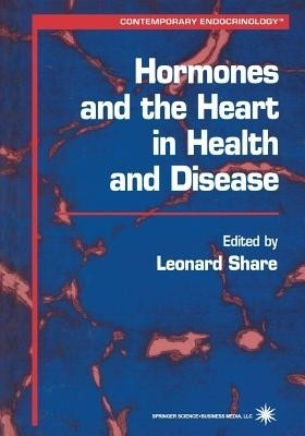 Hormones and the Heart in Health and Disease(English, Paperback, unknown)