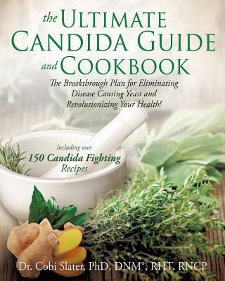 Ultimate Candida Guide and Cookbook. the(English, Paperback, Slater Cobi)