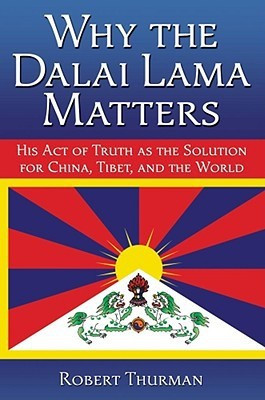 Why the Dalai Lama Matters 1st Atria Books/Beyond Words Hardcover Ed Edition(English, Hardcover, Thurman Robert)