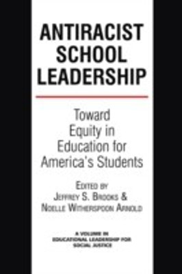 Antiracist School Leadership(English, Paperback, unknown)