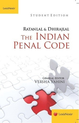 RATANLAL & DHIRAJLAL - THE INDIAN PENAL CODE (STUDENT EDITION)(VERSHA VAHINI)