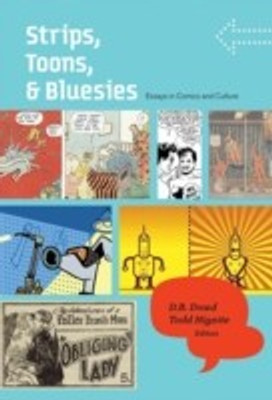 Strips, Toons, and Bluesies(English, Paperback, Dowd D.B.)