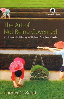 Art of Not Being Governed,the(English, Hardcover, Scott James C)