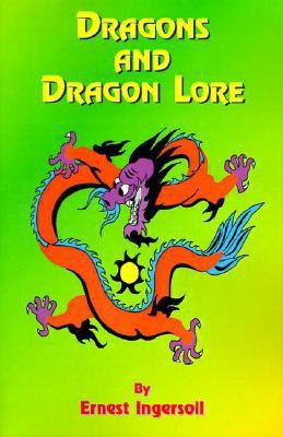 Dragons and Dragon Lore(English, Paperback, Ingersoll Ernest)