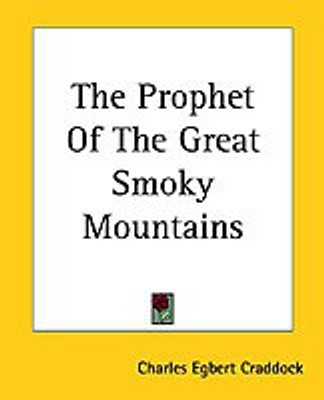 The Prophet Of The Great Smoky Mountains(English, Paperback, Craddock Charles Egbert)