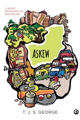 Askew  - A Short Biography of Bangalore(English, Hardcover, George T. J. S.)