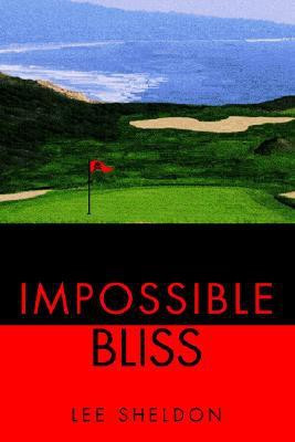 Impossible Bliss(English, Paperback, Sheldon Lee)
