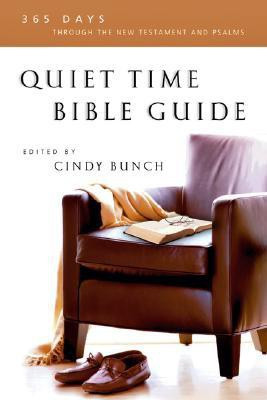 Quiet Time Bible Guide: 365 Days Through the New Testament and Psalms(English, Paperback, Cindy Bunch)