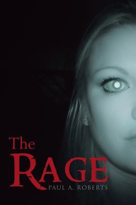The Rage(English, Paperback, Roberts Paul A.)
