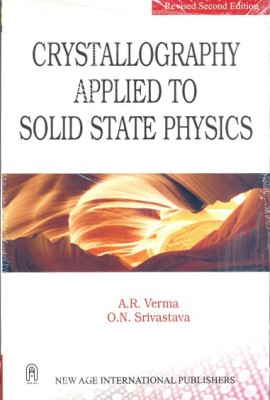 Crystallography Applied to Solid State Physics 2nd Edition(English, Paperback, A. R. Verma, O. N. Srivastava)