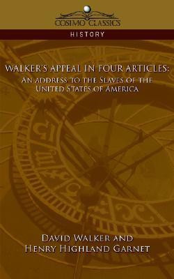Walker's Appeal in Four Articles(English, Paperback, Walker David)