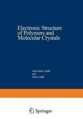 Electronic Structure of Polymers and Molecular Crystals(English, Paperback, unknown)