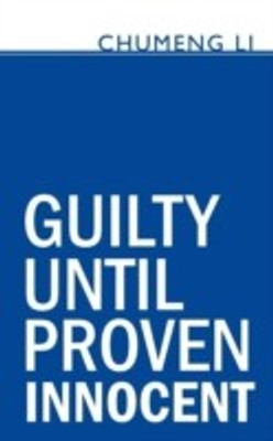 Guilty Until Proven Innocent(English, Paperback, Li Chumeng)