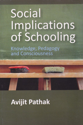Social Implications of Schooling(English, Paperback, Pathak Avijit)