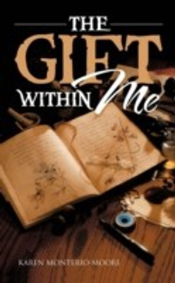 THE Gift within Me(English, Paperback, Monterio-Moore Karen)