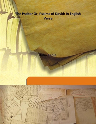 The Psalter Or, Psalms Of David: In English Verse(English, Hardcover, John Keble)