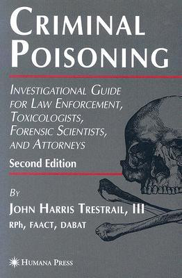 Criminal Poisoning(English, Paperback, Trestrail, III John H.)