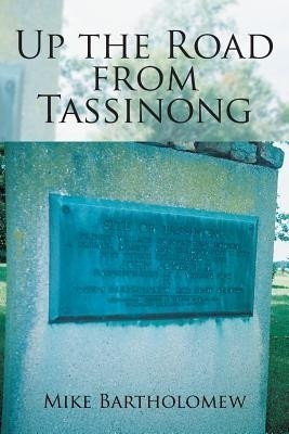 Up the Road from Tassinong(English, Paperback, Bartholomew Mike)