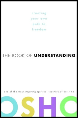 The Book of Understanding: Creating Your Own Path to Freedom(English, Paperback, Osho)