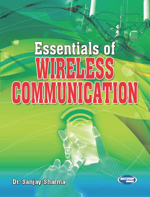 ESSENTIALS OF WIRELESS COMMUNICATION(English, Paperback, Dr. Sanjay Sharma)