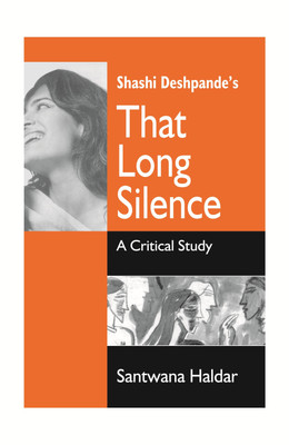 Shashi Deshpande's That Long Silence(English, Hardcover, Haldar Santwana)
