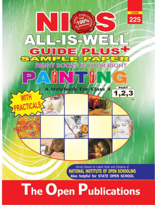 NIOS TEXT 225 PAINTING 225 ENGLISH MEDIUM ALL IS WELL GUIDE PLUS + SAMPLE PAPER WITH PRACTICALS(English, Paperback, PERFECT TEAM OF NIOS TEACHERS, PUBLISHERS, EXPERT) NIOS TEXT 225 PAINTING 225 ENGLISH MEDIUM ALL IS WELL GUIDE PLUS + SAMPLE PAPER WITH PRACTICALS(English, Paperback, PERFECT TEAM OF NIOS TEACHERS, PUBLISHERS, EXPERT)