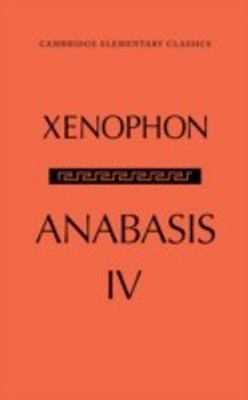 The Anabasis of Xenophon: Volume 4, Book IV(English, Paperback, unknown)