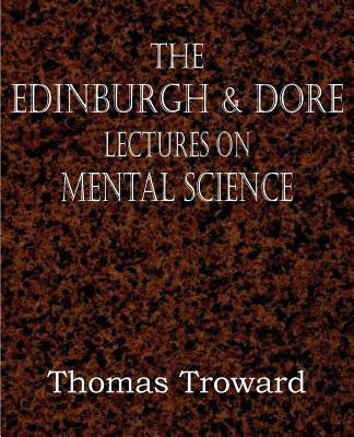 The Edinburgh & Dore Lectures on Mental Science(English, Paperback, Troward Thomas Judge)