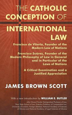 The Catholic Conception of International Law(English, Hardcover, Scott James Brown)