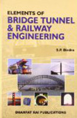 Elements of Bridge Tunnel & Railway Engineering PB 1 Edition(English, Paperback, Bindra S P)