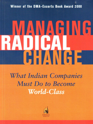 Managing Radical Change  - What Indian Companies Must do to Become World-Class(English, Paperback, C. Ghoshal, S., Piramal, G., Bartlett,)