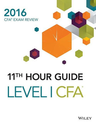 Wiley 11th Hour Guide for 2016 Level I CFA Exam(English, Paperback, WILEY)