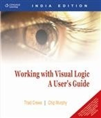 Working With Visual Logic : A Users Guide 1st  Edition(English, Paperback, Thad Crews)