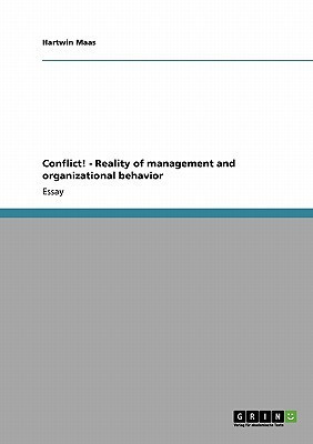 Conflict! - Reality of management and organizational behavior(English, Paperback, Maas Hartwin)