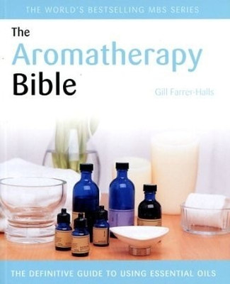 The Aromatherapy Bible(English, Paperback, Gill Farrer-Halls)