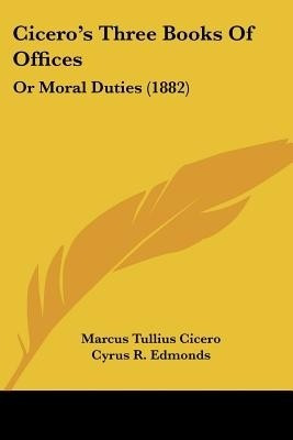 Cicero's Three Books Of Offices(English, Paperback, Cicero Marcus Tullius)