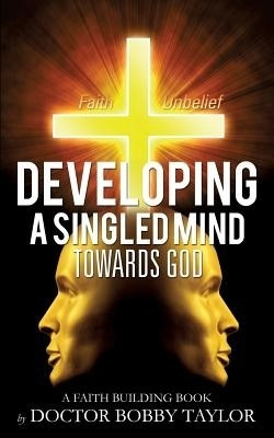Developing a Singled Mind(English, Paperback, Taylor Doctor Bobby)
