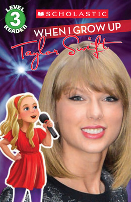 Level 3 Reader: When I Grow Up- Taylor Swift(English, Paperback, unknown)