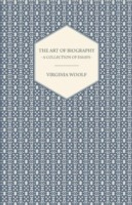 The Art of Biography - A Collection of Essays(English, Paperback, Woolf Virginia)