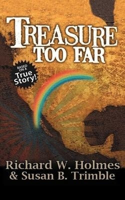 Treasure Too Far(English, Paperback, Holmes Richard W)