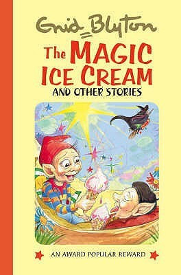 The Magic Ice Cream and Other Stories(English, Hardcover, Blyton Enid)
