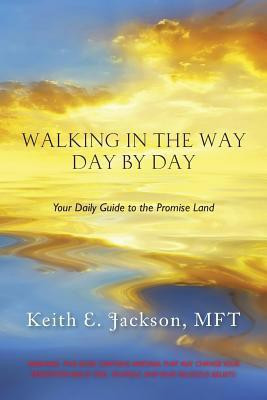 Walking in the Way Day by Day(English, Paperback, Jackson Mft Keith E)