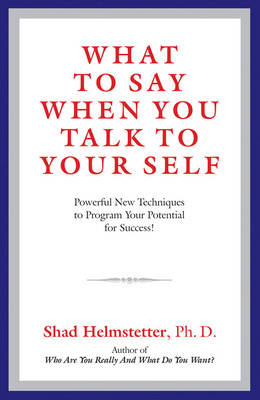 What to Say When You Talk to Your Self(English, Paperback, Helmstetter Shad)