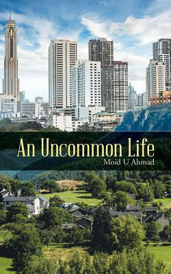 An Uncommon Life(English, Paperback, U Ahmad Moid)