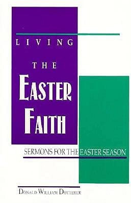 Living the Easter Faith(English, Paperback, Dotterer Donald W.)