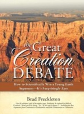 The Great Creation Debate(English, Hardcover, Freckleton Brad)