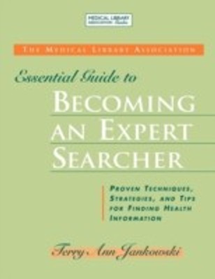 The MLA Essential Guide to Becoming an Expert Searcher(English, Paperback, Jankowski Terry Ann)