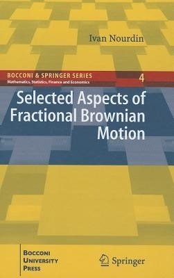 Selected Aspects of Fractional Brownian Motion(English, Hardcover, Nourdin Ivan)