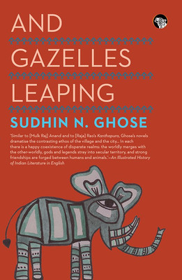 And Gazelles Leaping(English, Paperback, Ghosh Sudhin N)